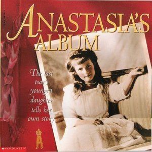 Anastasiass Album, The Last Tsars Youngest Daughter Tells Her Own Story (Paperba